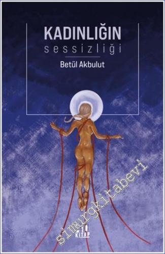 Kadınlığın Sessizliği -        2024