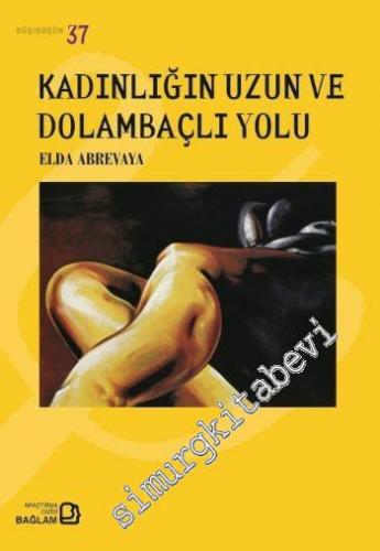 Kadınlığın Uzun ve Dolambaçlı Yolu -