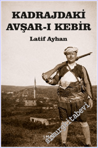 Kadrajdaki Avşar-ı Kebir -