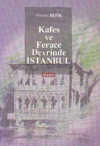 Kafes ve Ferace Devrinde İstanbul - 1998