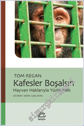 Kafesler Boşalsın : Hayvan Haklarıyla Yüzleşmek -        2022