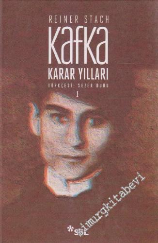 Kafka, Cilt 1: Karar Yılları