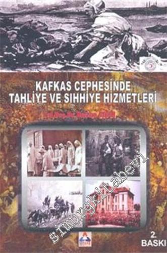 Kafkas Cephesinde Tahliye ve Sıhhiye Hizmetleri