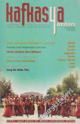 Kafkasya Yazıları Tarih, Edebiyat, Kültür ve Sanat Dosyası - Sayı:4 1 