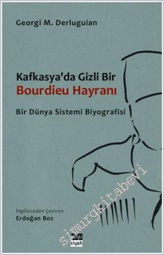 Kafkasya'da Gizli Bir Bourdieu Hayranı -        2025