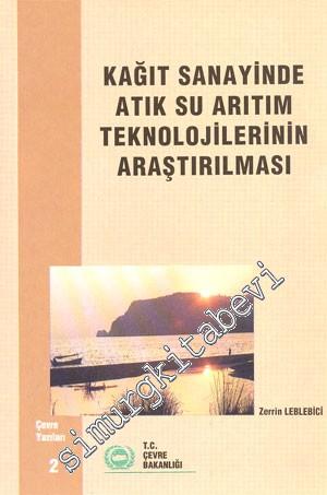 Kağıt Sanayiinde Atıksu Arıtım Teknolojilerinin Araştırılması -