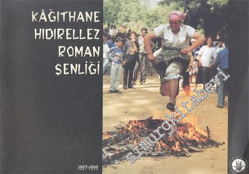 Kâğıthane Hıdırellez Roman Şenliği, 1997 - 1999 -        1999