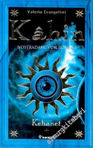 Kahin (Magnus) 1 : Kehanet - Nostradamus'un Romanı