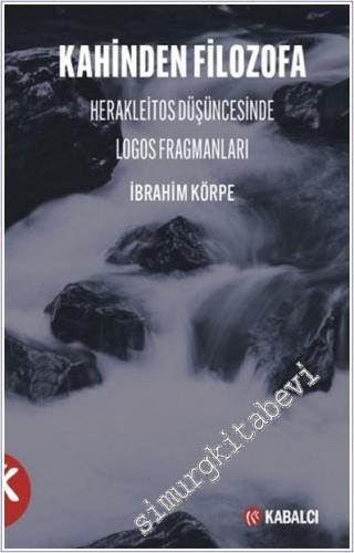 Kahinden Filozofa : Herakleitos Düşüncesinde Logos Fragmanları -        2025