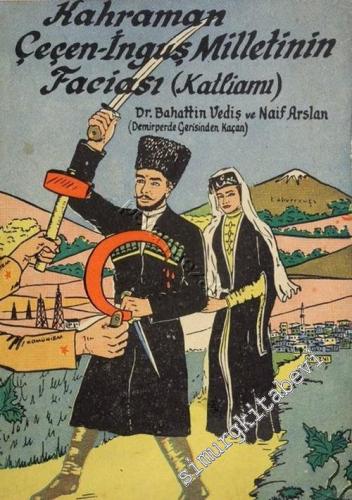 Kahraman Çeçen - İnguş Milletinin Faciası (Katliamı) -        1965
