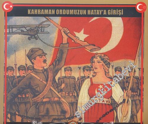 Kahraman Ordumuzun Hatay'a Girişi 70. Yıl Anısına -