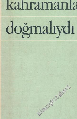 Kahramanlar Doğmalıydı -
