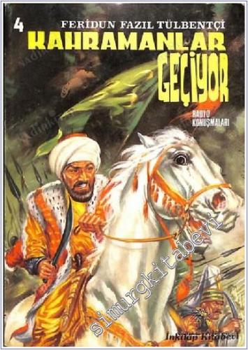 Kahramanlar Geçiyor 4 ( Radyo Konuşmaları )  -        1987