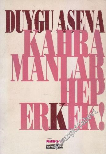 Kahramanlar Hep Erkek -        1992