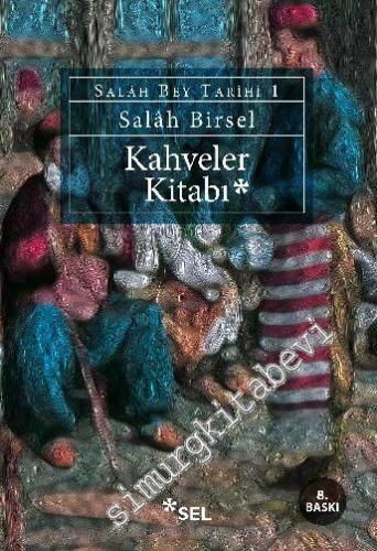 Kahveler Kitabı - Salah Bey Tarihi 1