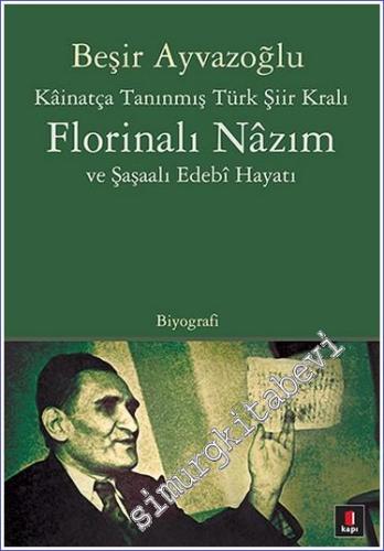 Kainatça Tanınmış Türk Şiir Kralı Florinalı Nazım ve Şaşaalı Edebi Hayatı -        2007