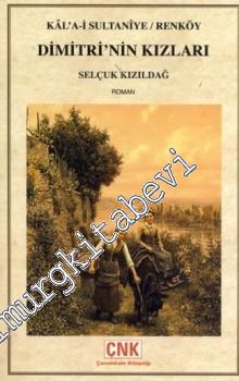 Kala-i Sultaniye / Renköy - Dimitri'nin Kızları -