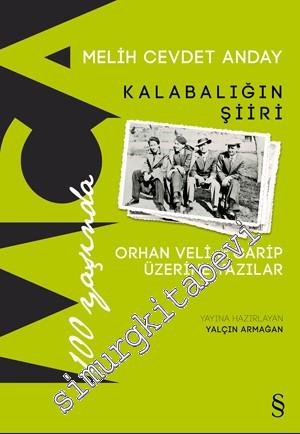 Kalabalığın Şiiri: Orhan Veli ve Garip Üzerine Yazılar -        2016