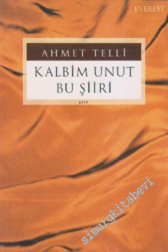 Kalbim Unut Bu Şiiri