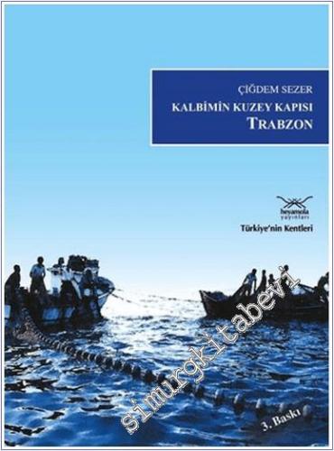 Kalbimin Kuzey Kapısı Trabzon -        2024