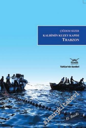 Kalbimin Kuzey Kapısı Trabzon  -