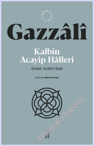 Kalbin Acayip Halleri - Kitabü Acaibi'l-Kalb - 2026
