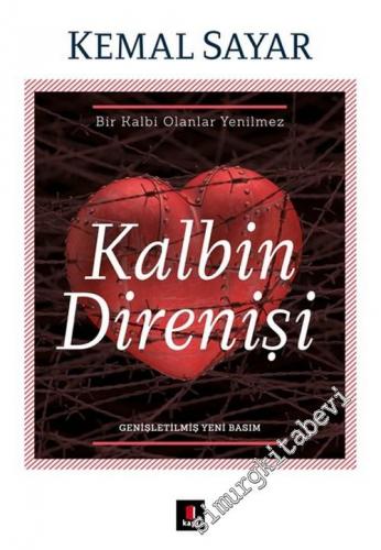 Kalbin Direnişi - Bir Kalbi Olanlar Yenilmez
