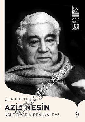 Kalem Yapın Beni Kalem !.. Aziz Nesin 100 Yaşında -