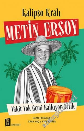 Kalipso Kralı Metin Ersoy : Vakit Yok Gemi Kalkıyor Artık -        2018