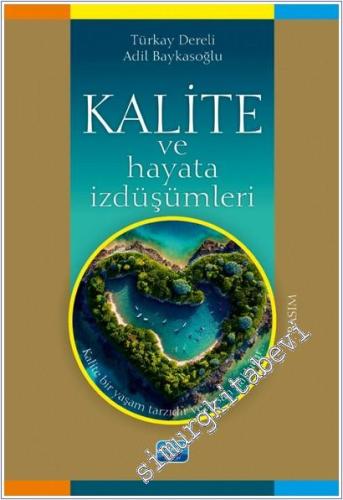 Kalite ve Hayata İzdüşümleri -        2025