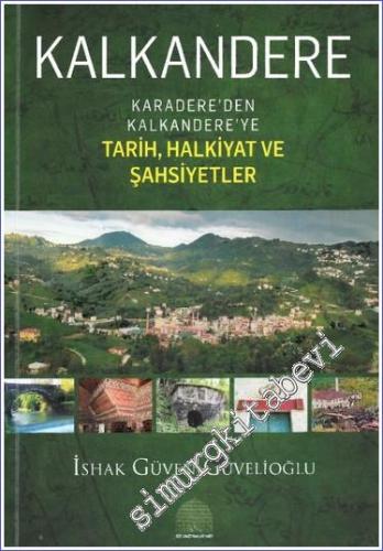 Kalkandere Karadere'den Kalkandere'ye Tarih, Halkiyat Ve Şahsiyetler -