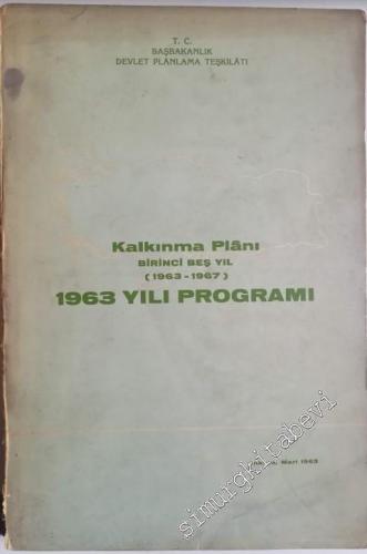 Kalkınma Planı : Birinci Beş Yıl ( 1963 - 1967 ) 1963 Yılı Programı