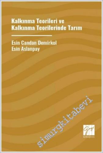 Kalkınma Teoriler ve Kalkınma Teorilerinde Tarım -        2025