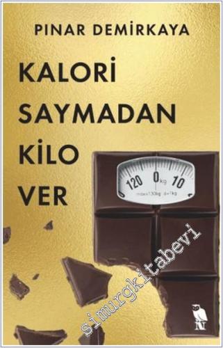 Kalori Saymadan Kilo Ver - 2025