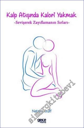 Kalp Atışında Kalori Yakmak: Sevişerek Zayıflamanın Sırları -        2023