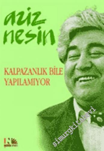Kalpazanlık Bile Yapılamıyor