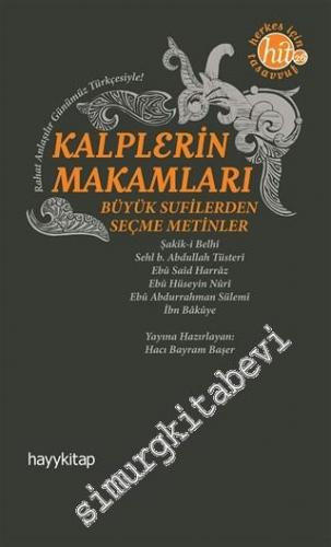 Kalplerin Makamları: Büyük Sufilerden Seçme Metinler