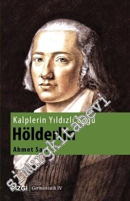 Kalplerin Yıldızlı Göğü Hölderlin -        2016