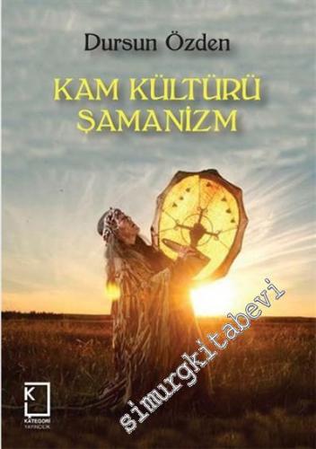 Kam Kültürü Şamanizm -