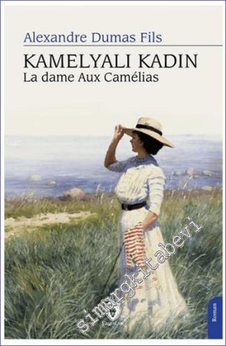 Kamelyalı Kadın La Dame Aux Camelias -        2024