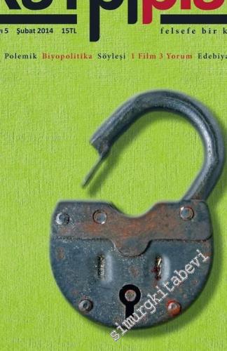 Kampfplatz 4 Aylık Ortak Kitap: Felsefe Bir Kavga Alanıdır - Piyasa, Machiavelli, Diyalektik - Sayı: 5  Cilt: 2    Şubat