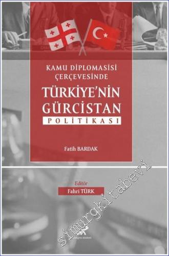 Kamu Diplomasisi Çerçevesinde Türkiye'nin Gürcistan Politikası -        2022