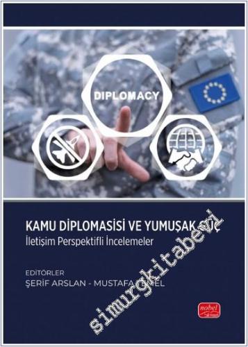 Kamu Diplomasisi ve Yumuşak Güç : İletişim Perspektifli İncelemeler -        2024