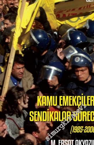 Kamu Emekçileri Sendikalar Süreci 1985 - 2000 -