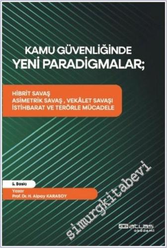 Kamu Güvenliğinde Yeni Paradigmalar : Hibrit Savaş Asimetrik Savaş Vek
