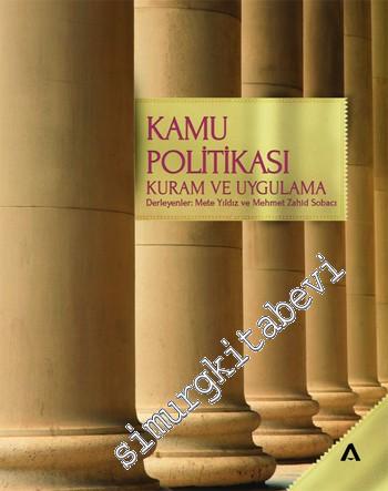 Kamu Politikası: Kuram ve Uygulama -