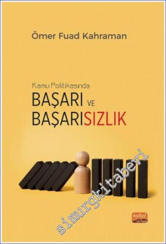 Kamu Politikasında Başarı ve Başarısızlık - Türkiye'nin Yenilenebilir Enerji Politikalarının Değerlendirilmesi -        2023