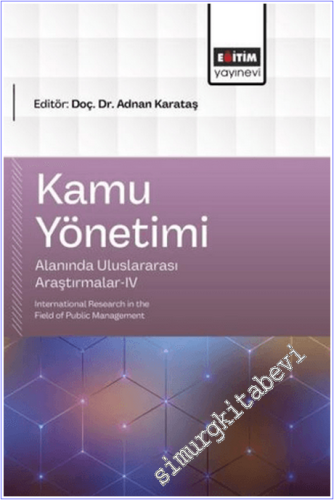 Kamu Yönetimi Alanında Uluslararası Araştırmalar - 4 = International R