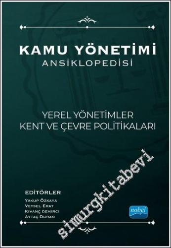 Kamu Yönetimi Ansiklopedisi - Yerel Yönetimler Kent ve Çevre Politikaları -        2023