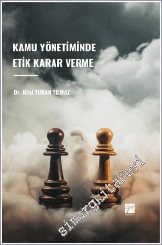 Kamu Yönetiminde Etik Karar Verme -        2024